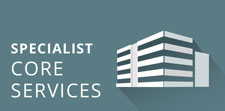 specialist core services